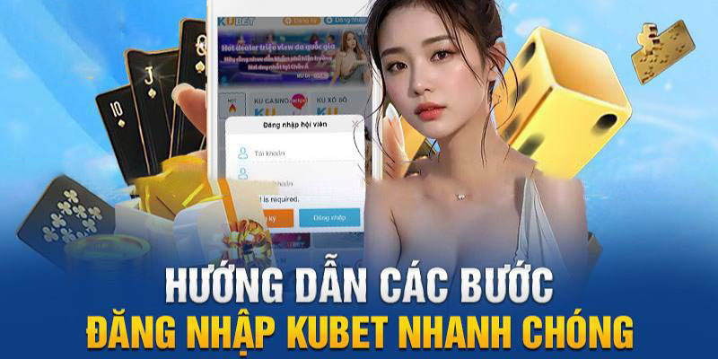 Các bước đăng nhập Kubet diễn ra thuận lợi